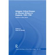 Ashgate Critical Essays on Women Writers in England, 1550-1700