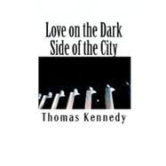 Love on the Dark Side of the City
