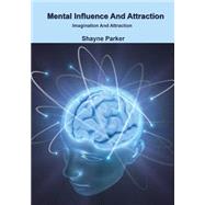 Mental Influence and Attraction