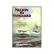 Nelson to Vanguard : Warship Design and Development 1923-1945