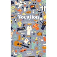 Vocation The Setting for Human Flourishing,9781962654920