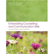 Embedding Counselling and Communication Skills: A relational skills model