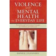 Violence and Mental Health in Everyday Life Prevention and Intervention Strategies for Children and Adolescents