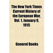 The New York Times Current History of the European War, Vol. 1, January 9, 1915
