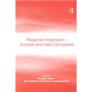 Regional Integration – Europe and Asia Compared