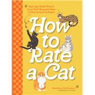 How to Rate a Cat Rate Any Feline Friend from Their Boopable Nose to Their Sweet Toe Beans
