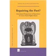 Repairing the Past? International Perspectives on Reparations for Gross Human Rights Abuses