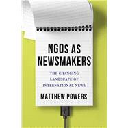 Ngos As Newsmakers