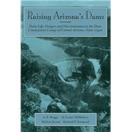 Raising Arizona's Dams
