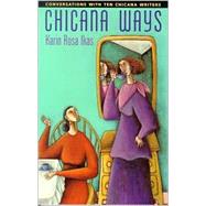 Chicana Ways : Conversations with Ten Chicana Writers