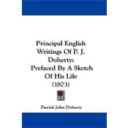 Principal English Writings of P J Doherty : Prefaced by A Sketch of His Life (1873)