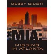 MIA, Missing in Atlanta