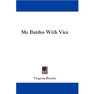 My Battles With Vice
