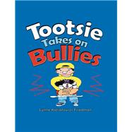 Tootsie Takes on Bullies