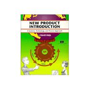 New Product Introduction : A Systems, Technology, and Process Approach