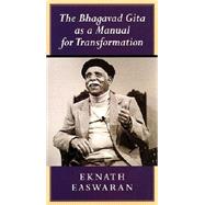 The Bhagavad Gita as a Manual for Transformation