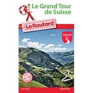 Guide du Routard Grand Tour de Suisse 2016
