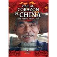 Viaje al corazon de China / Journey to the Heart of China