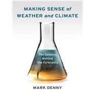 Making Sense of Weather and Climate