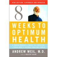 Eight Weeks to Optimum Health, Revised Edition