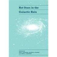 Hot Stars in the Galactic Halo: Proceedings of a Meeting, held at Union College, Schenectady, New York November 4â€“6, 1993 in Honor of the 65th Birthday of A. G. Davis Philip