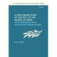 A Case Frame Study of the Text of the Gospel of Mark