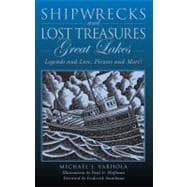 Shipwrecks and Lost Treasures: Great Lakes Legends And Lore, Pirates And More!