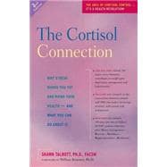The Cortisol Connection Why Stress Makes You Fat and Ruins Your Health ? And What You Can Do About It
