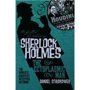 The Further Adventures of Sherlock Holmes: The Ectoplasmic Man