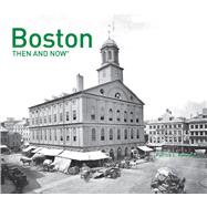 Boston Then and Now®