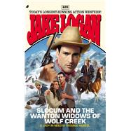 Slocum and the Wanton Widows of Wolf Creek