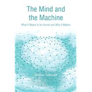 The Mind and the Machine
