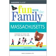Massachusetts : Hundreds of Ideas for Day Trips with the Kids