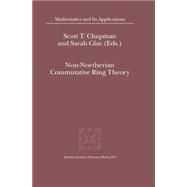 Non-Noetherian Commutative Ring Theory