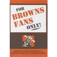 For Browns Fans Only!