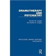 Dramatherapy and Psychiatry,9781138624924