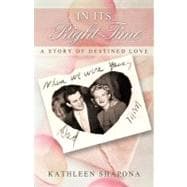 In Its Right Time : A Story of Destined Love