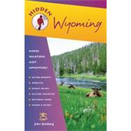 Hidden Wyoming Including Jackson Hole and Grand Teton and Yellowstone National Parks