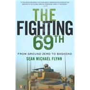Fighting 69th : From Ground Zero to Baghdad