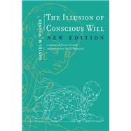 The Illusion of Conscious Will, New Edition