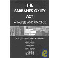 The Sarbanes-Oxley Act: Analysis and Practice