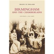 Birmingham and the Chamberlains