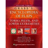 Grabb's Encyclopedia of Flaps Volume III: Torso, Pelvis, and Lower Extremities