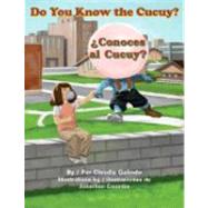 Do You Know the Cucuy? / Conoces Al Cucuy?
