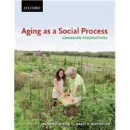 Aging as a Social Process: Canadian Perspectives