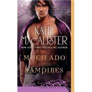 Much Ado about Vampires : A Dark Ones Novel
