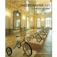 Cengage Advantage Books: Understanding Art A Concise History