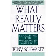 What Really Matters Searching for Wisdom in America