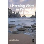 Listening Visits in Perinatal Mental Health: A Guide for Health Professionals and Support Workers