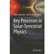 Key Processes in Solar-Terrestrial Physics